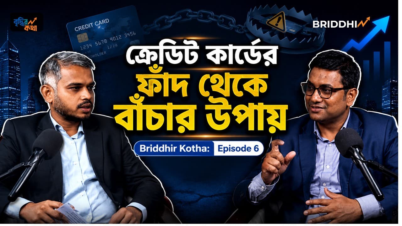 Mastering Personal Finance with @Nafeezaltarik , CFA, FRM | Briddhir Kotha EP 6
